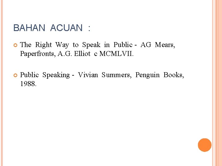 BAHAN ACUAN : The Right Way to Speak in Public - AG Mears, Paperfronts,