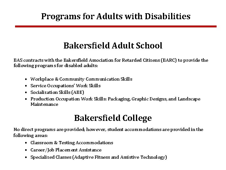 Programs for Adults with Disabilities Bakersfield Adult School BAS contracts with the Bakersfield Association
