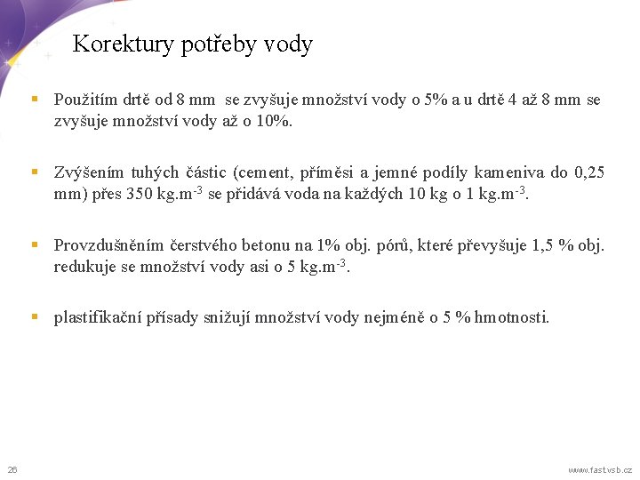 Korektury potřeby vody § Použitím drtě od 8 mm se zvyšuje množství vody o