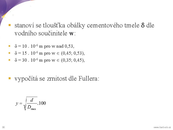 § stanoví se tloušťka obálky cementového tmele dle vodního součinitele w: § = 10.