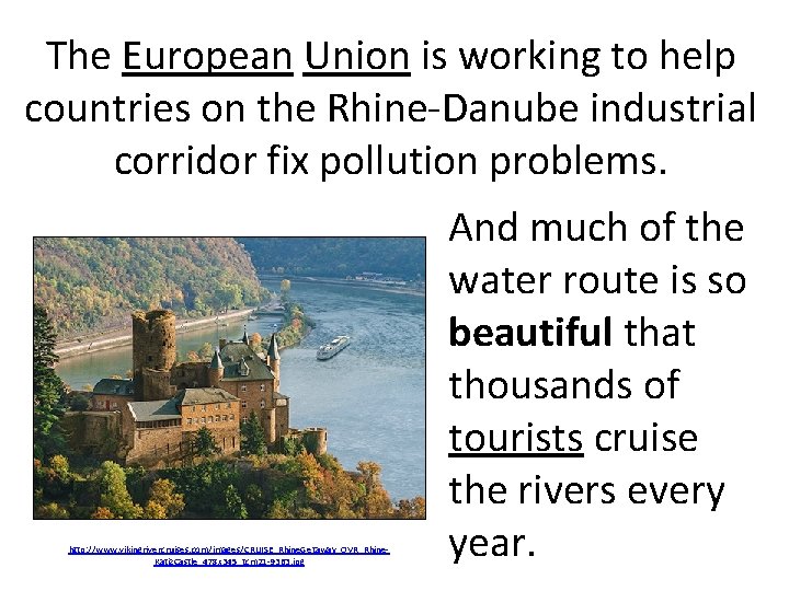 The European Union is working to help countries on the Rhine-Danube industrial corridor fix