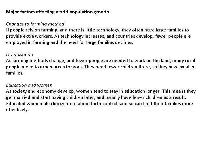 Major factors affecting world population growth Changes to farming method If people rely on