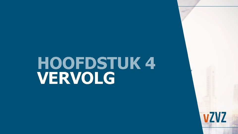 HOOFDSTUK 4 VERVOLG 