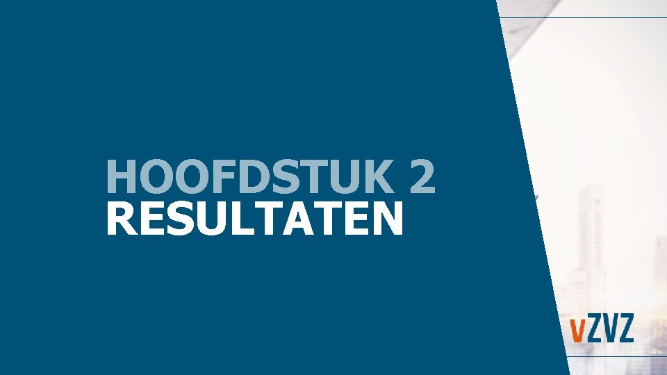 HOOFDSTUK 2 RESULTATEN 