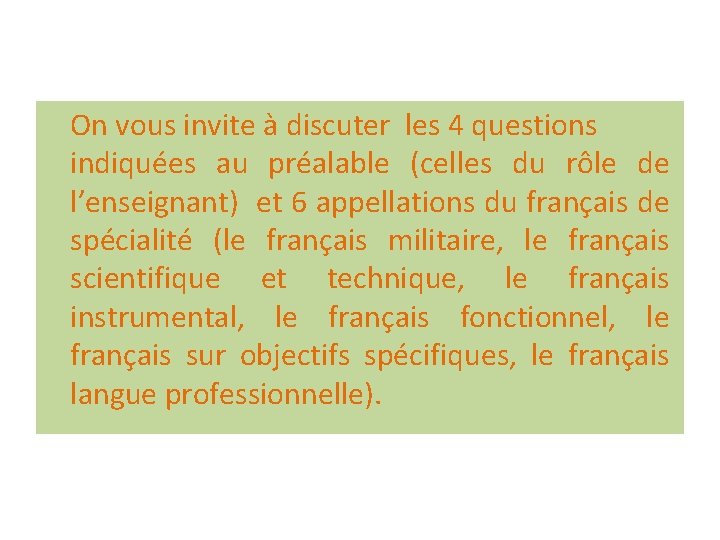 On vous invite à discuter les 4 questions indiquées au préalable (celles du rôle