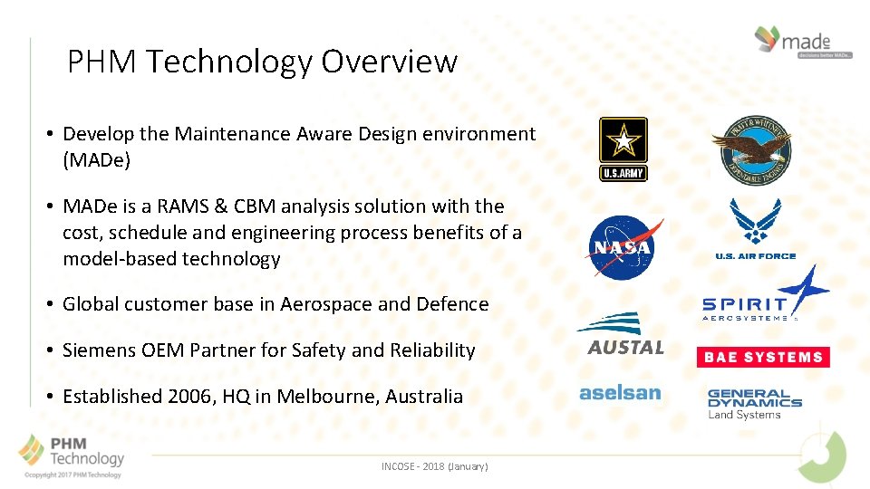 PHM Technology Overview • Develop the Maintenance Aware Design environment (MADe) • MADe is