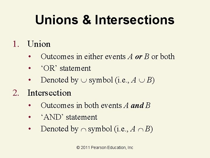 Unions & Intersections 1. Union • • • Outcomes in either events A or