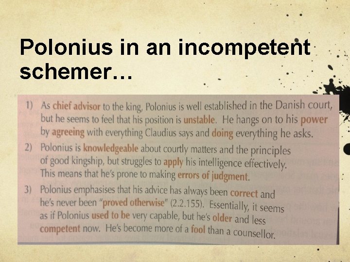 Polonius in an incompetent schemer… 