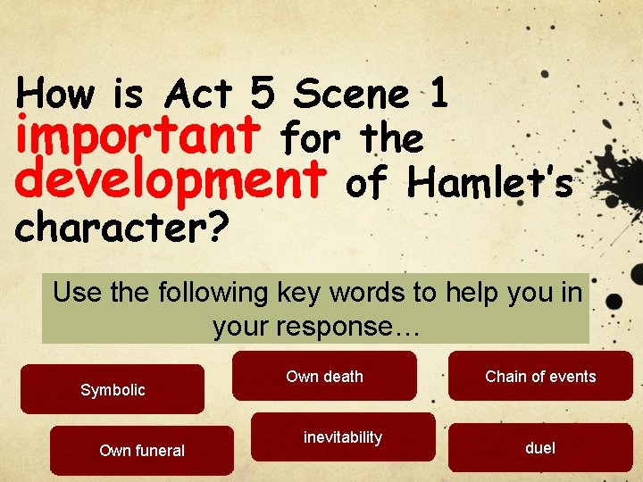 How is Act 5 Scene 1 important for the development of Hamlet’s character? Use