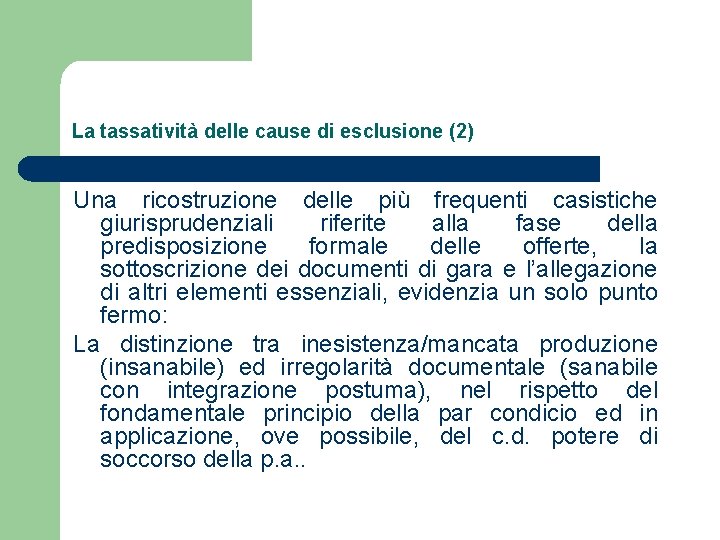 La tassatività delle cause di esclusione (2) Una ricostruzione delle più frequenti casistiche giurisprudenziali