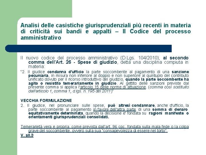 Analisi delle casistiche giurisprudenziali più recenti in materia di criticità sui bandi e appalti