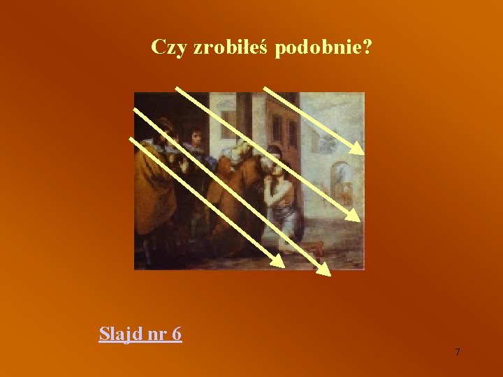 Czy zrobiłeś podobnie? Slajd nr 6 7 