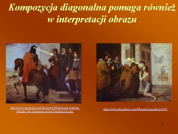 Kompozycja diagonalna pomaga również w interpretacji obrazu http: //www. tamsquare. net/pictures/M/Bartolome-Esteban. Murillo-The-Departure-of-the-Prodigal-Son. jpg http: