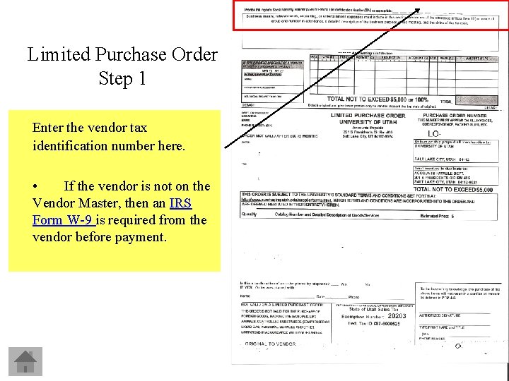 Limited Purchase Order Step 1 Enter the vendor tax identification number here. • If