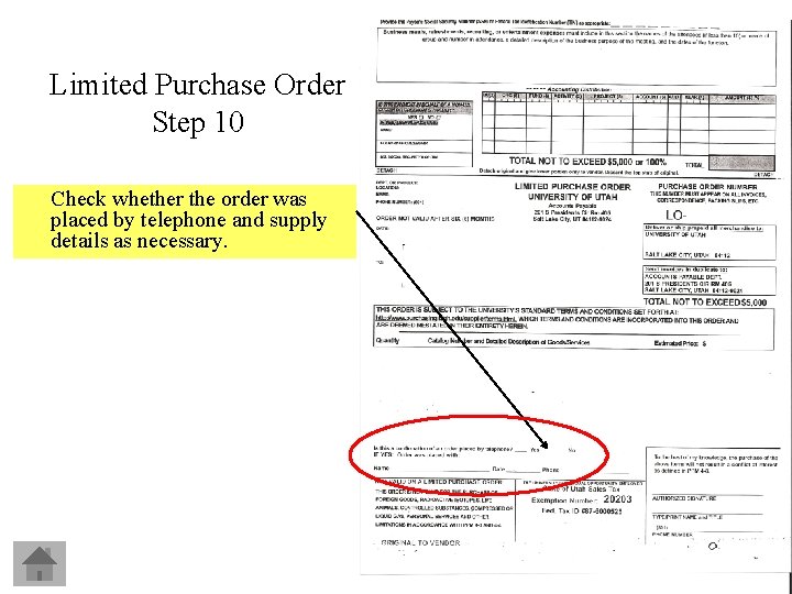 Limited Purchase Order Step 10 Check whether the order was placed by telephone and