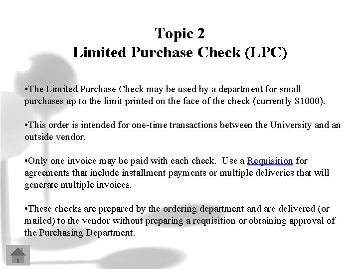 Topic 2 Limited Purchase Check (LPC) • The Limited Purchase Check may be used
