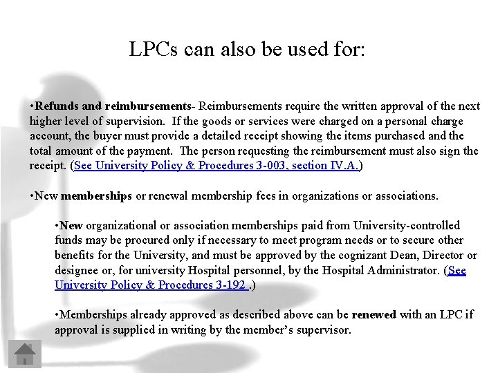 LPCs can also be used for: • Refunds and reimbursements- Reimbursements require the written
