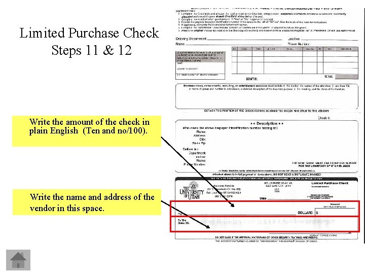 Limited Purchase Check Steps 11 & 12 Write the amount of the check in
