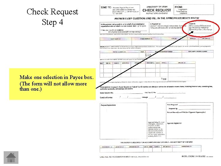 Check Request Step 4 Make one selection in Payee box. (The form will not