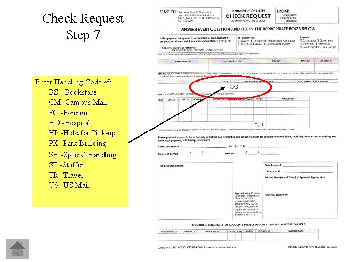 Check Request Step 7 Enter Handling Code of: BS -Bookstore CM -Campus Mail FO