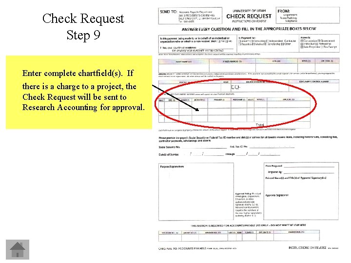 Check Request Step 9 Enter complete chartfield(s). If there is a charge to a
