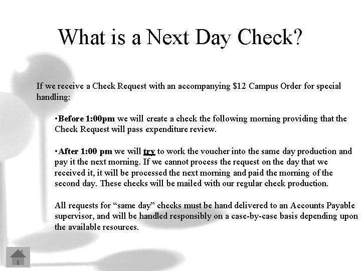 What is a Next Day Check? If we receive a Check Request with an