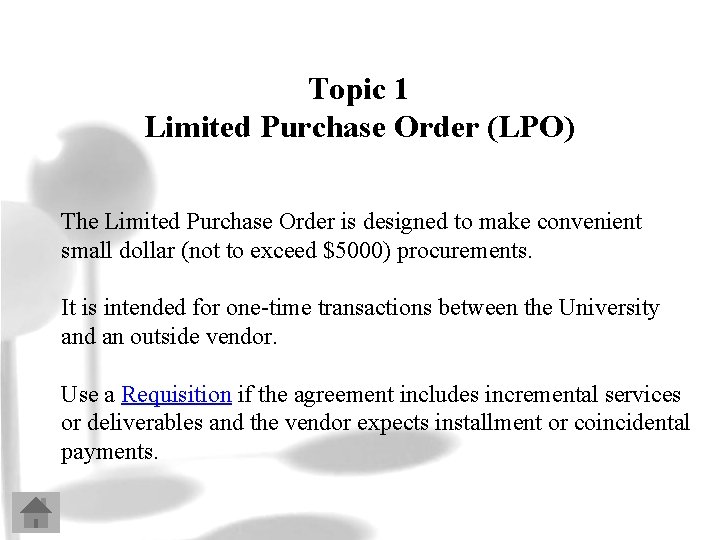 Topic 1 Limited Purchase Order (LPO) The Limited Purchase Order is designed to make