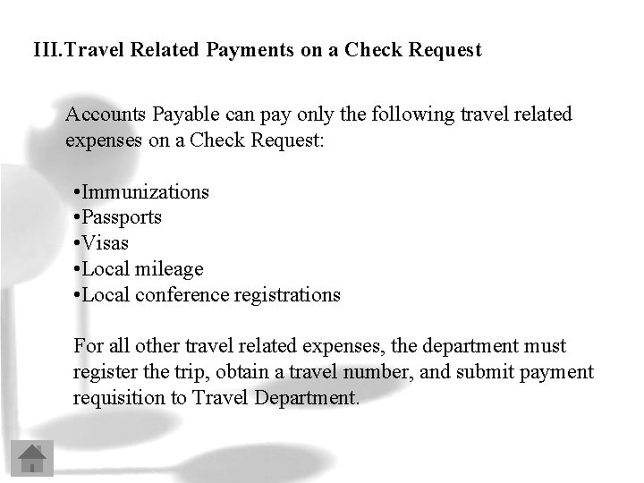 III. Travel Related Payments on a Check Request Accounts Payable can pay only the