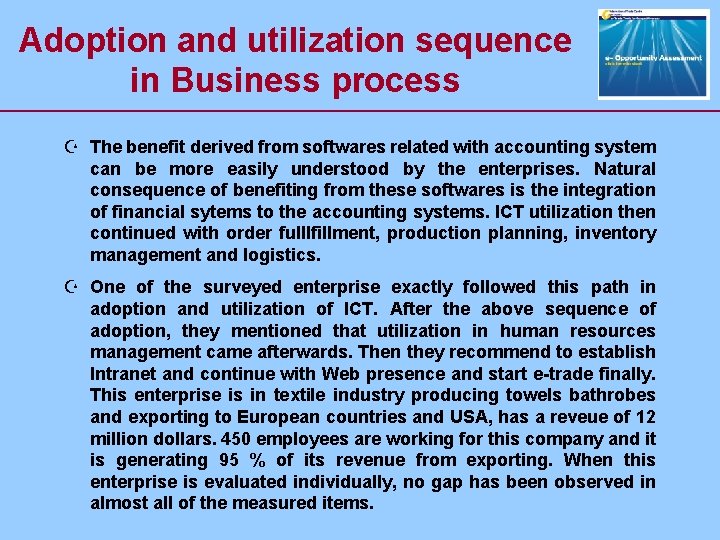 Adoption and utilization sequence in Business process Z The benefit derived from softwares related