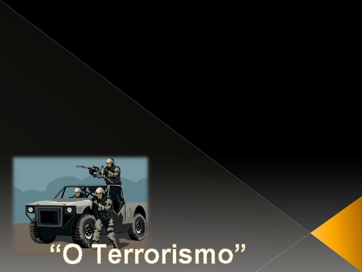 “O Terrorismo” 