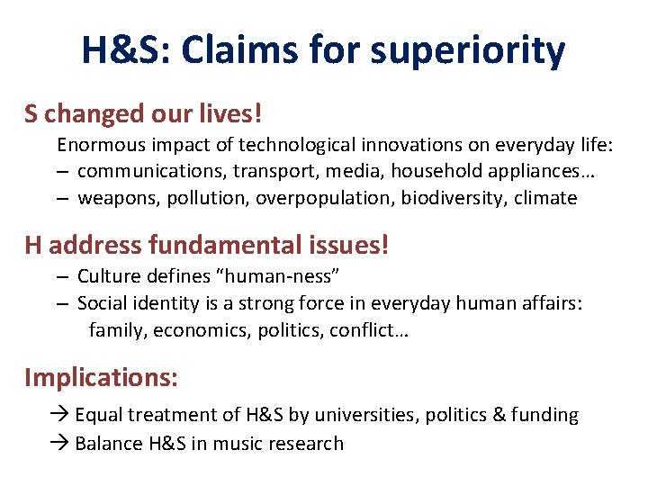 H&S: Claims for superiority S changed our lives! Enormous impact of technological innovations on