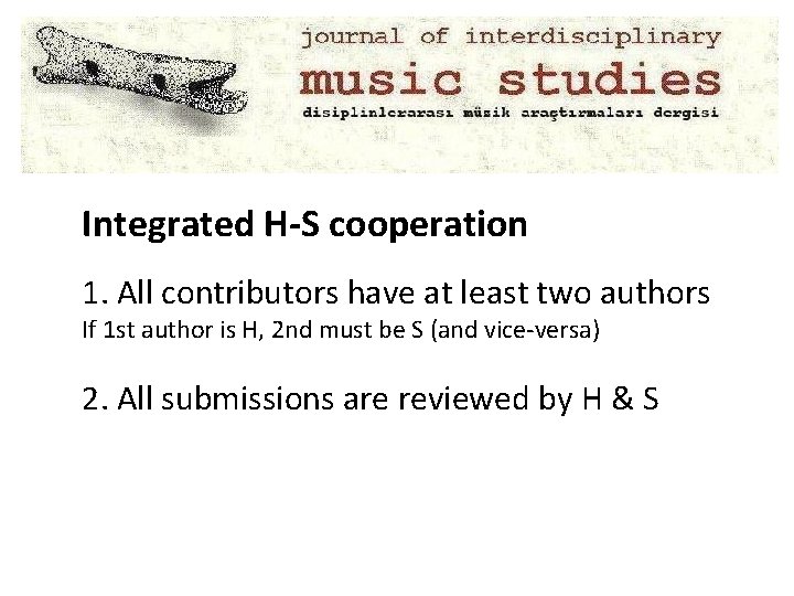Integrated H-S cooperation 1. All contributors have at least two authors If 1 st