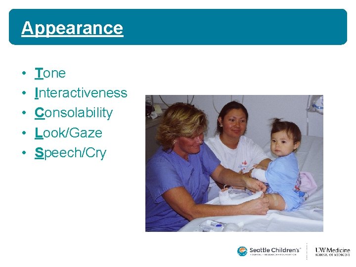 Appearance • • • Tone Interactiveness Consolability Look/Gaze Speech/Cry  Appearance • • • Tone Interactiveness Consolability Look/Gaze Speech/Cry