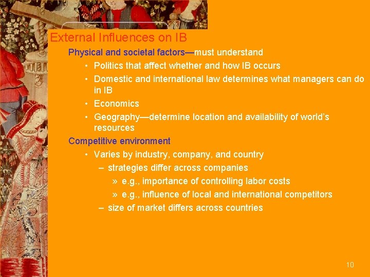 External Influences on IB Physical and societal factors—must understand • Politics that affect whether