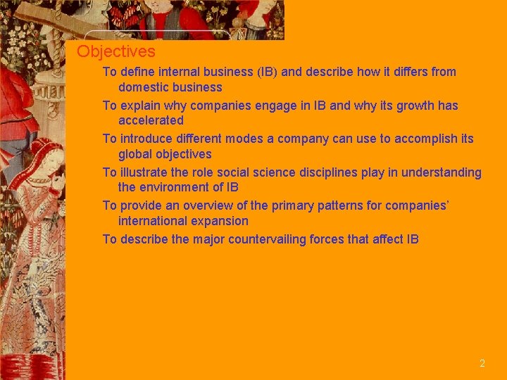 Objectives To define internal business (IB) and describe how it differs from domestic business