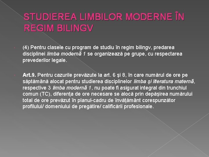 STUDIEREA LIMBILOR MODERNE ÎN REGIM BILINGV (4) Pentru clasele cu program de studiu în