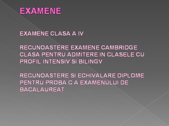 EXAMENE CLASA A IV RECUNOASTERE EXAMENE CAMBRIDGE CLASA PENTRU ADMITERE IN CLASELE CU PROFIL