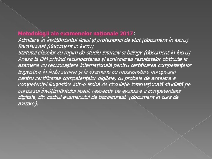  Metodologii ale examenelor naționale 2017: Admitere în învățământul liceal și profesional de stat