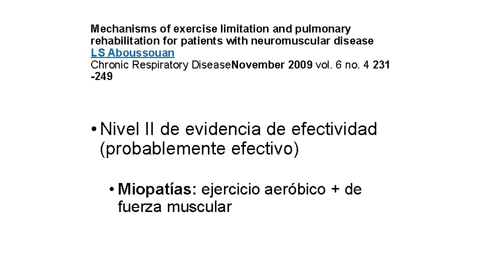 Mechanisms of exercise limitation and pulmonary rehabilitation for patients with neuromuscular disease LS Aboussouan