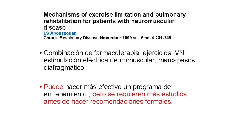 Mechanisms of exercise limitation and pulmonary rehabilitation for patients with neuromuscular disease LS Aboussouan