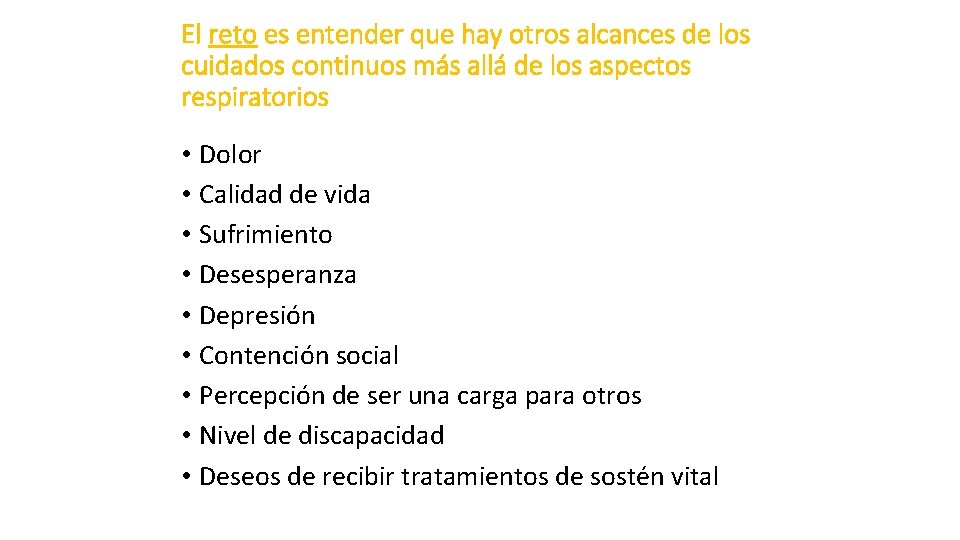 El reto es entender que hay otros alcances de los cuidados continuos más allá