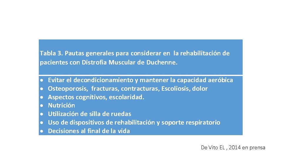  Tabla 3. Pautas generales para considerar en la rehabilitación de pacientes con Distrofia