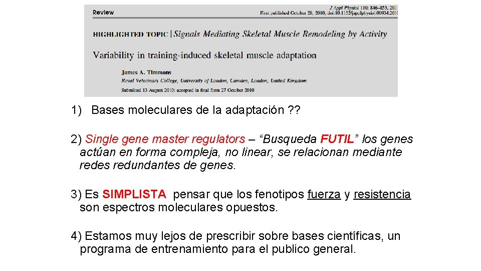 1) Bases moleculares de la adaptación ? ? 2) Single gene master regulators –