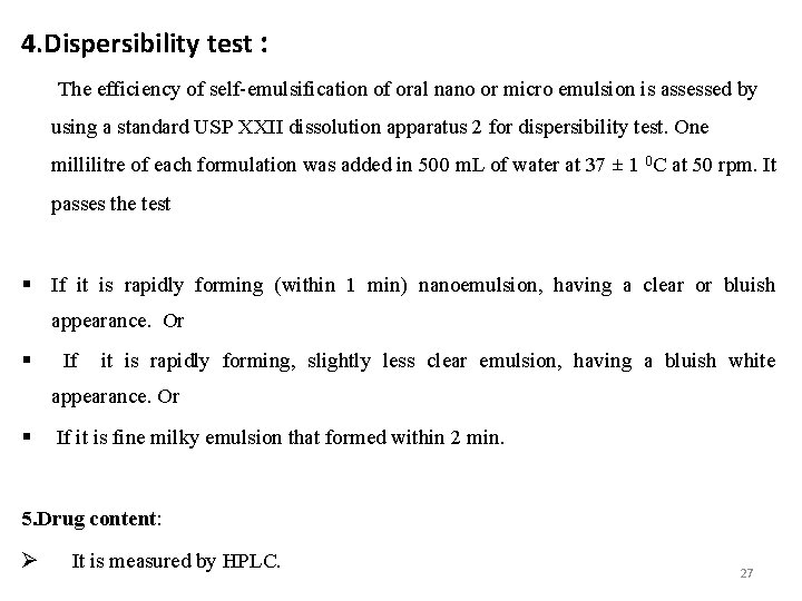 4. Dispersibility test : The efficiency of self-emulsification of oral nano or micro emulsion