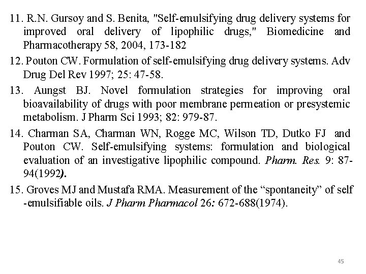 11. R. N. Gursoy and S. Benita, "Self-emulsifying drug delivery systems for improved oral