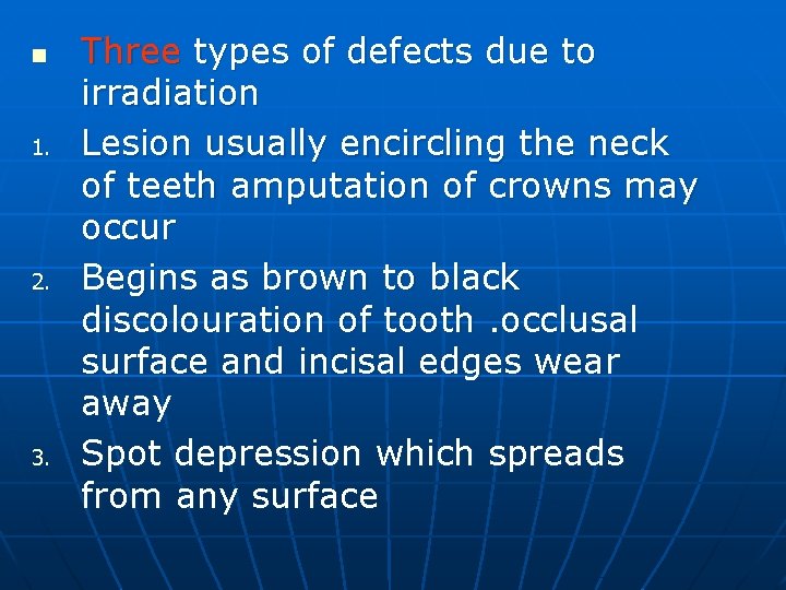 n 1. 2. 3. Three types of defects due to irradiation Lesion usually encircling