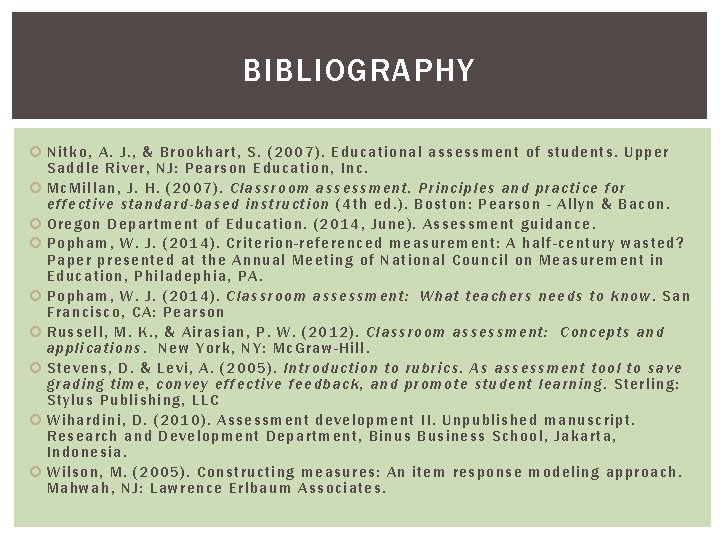 BIBLIOGRAPHY Nitko, A. J. , & Brookhart, S. ( 200 7). E du cati