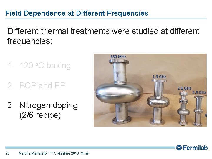 Field Dependence at Different Frequencies Different thermal treatments were studied at different frequencies: 1.