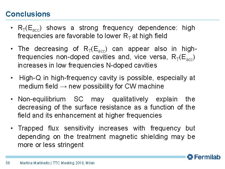 Conclusions • RT(Eacc) shows a strong frequency dependence: high frequencies are favorable to lower