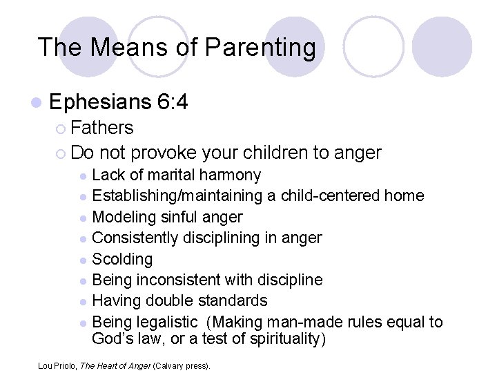 The Means of Parenting l Ephesians 6: 4 ¡ Fathers ¡ Do not provoke